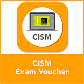    CISM Exam Voucher 