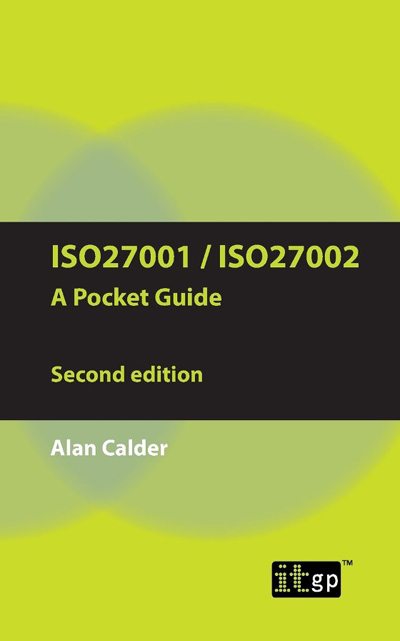 ISO27001/ISO27002 A Pocket Guide, Second Edition