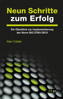 Neun Schritte zum Erfolg: Ein Überblick zur Implementierung der Norm ISO 27001:2013