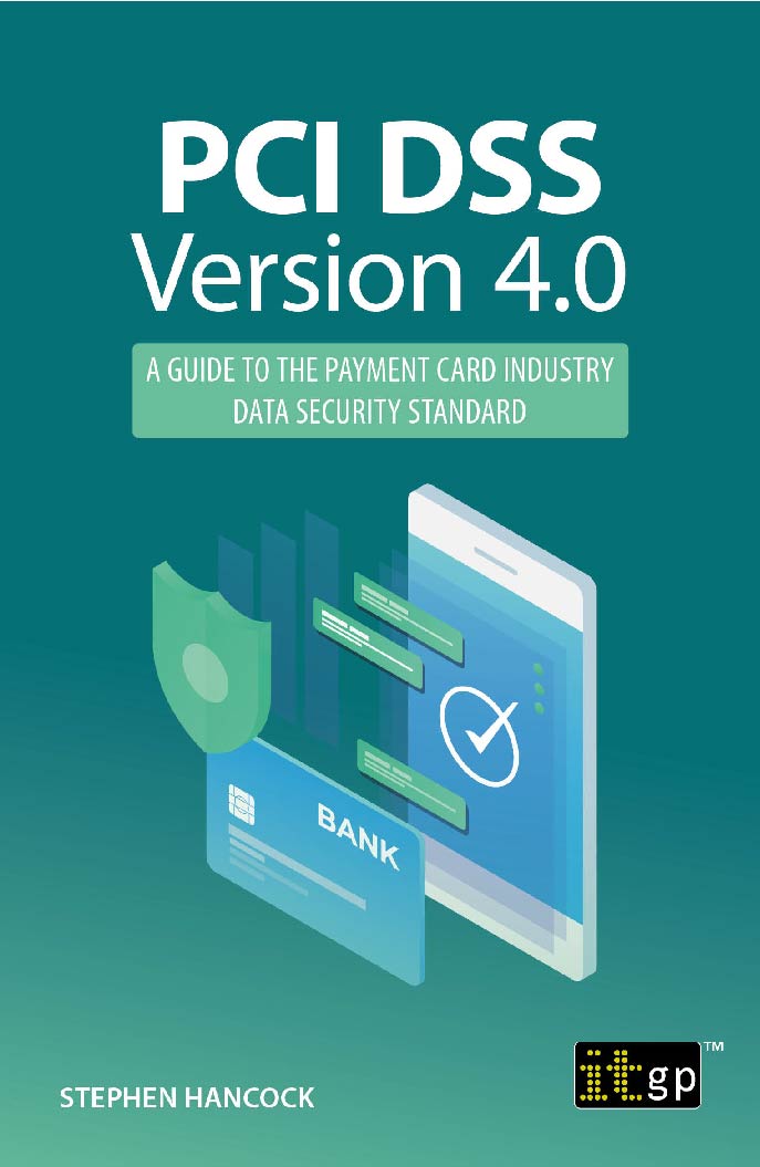 PCI DSS Version 4.0 – A Guide to the Payment Card Industry Data Security Standard  
