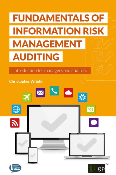 Fundamentals of Information Risk Management Auditing