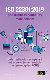 ISO 22301:2019 and business continuity management – Understand how to plan, implement and enhance a business continuity management system (BCMS) 