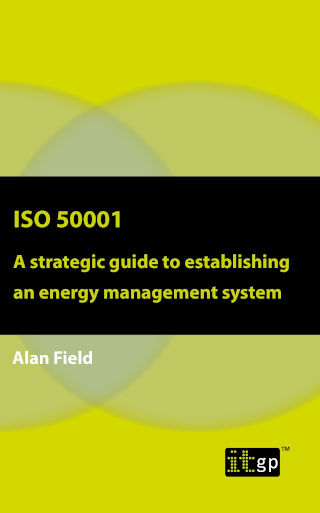 ISO 50001 – A strategic guide to establishing an energy management system | IT Governance EU