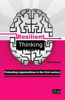 Resilient Thinking: Protecting Organisations in the 21st Century