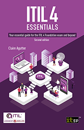 ITIL 4 Essentials: Your essential guide for the ITIL 4 Foundation exam and beyond 