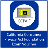 California Consumer Privacy Act (CCPA) Foundation (CCPA F) Exam Voucher