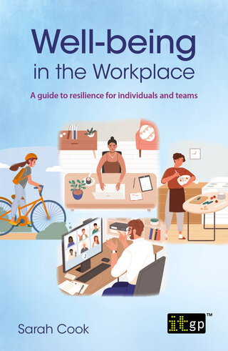 Well-being in the Workplace – A guide to resilience for individuals and teams