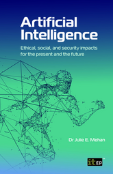 Artificial intelligence – Ethical, social, and security impacts for the present and the future 