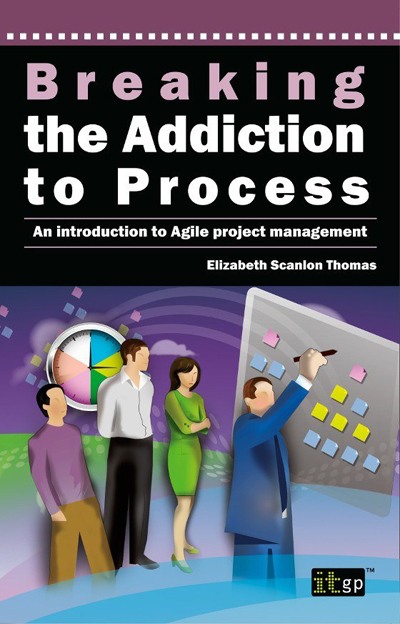 Breaking the Addiction to Process: An Introduction to Agile Development