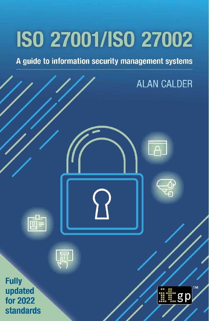 ISO 27001/ISO 27002 - A guide to information security management systems