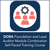 Certified DORA Foundation and Lead Auditor Module Combination Self-Paced Online Training Course  