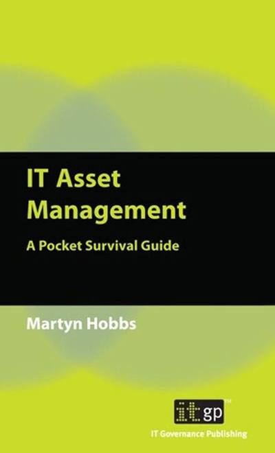 IT Asset Management - A Pocket Survival Guide