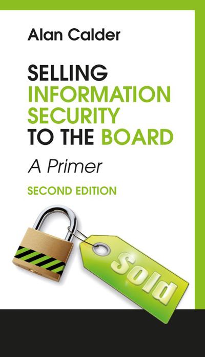 Selling Information Security to the Board: A Primer