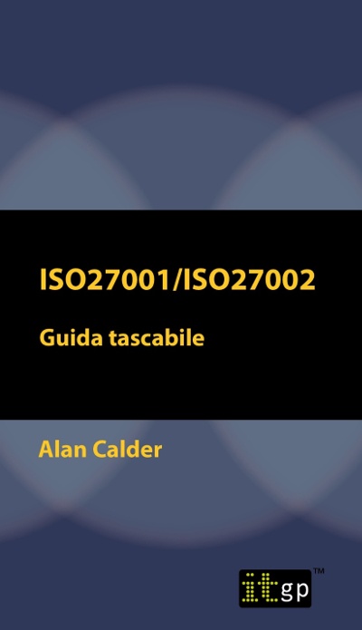 ISO27001/ISO27002: Guida tascabile