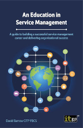 An Education in Service Management – A guide to building a successful service management career and delivering organisational success