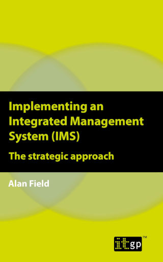 Implementing an Integrated Management System (IMS) – The strategic approach