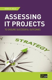 Assessing IT Projects to Ensure Successful Outcomes