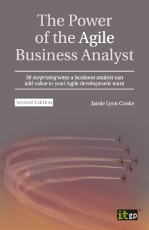 The Power of the Agile Business Analyst, second edition