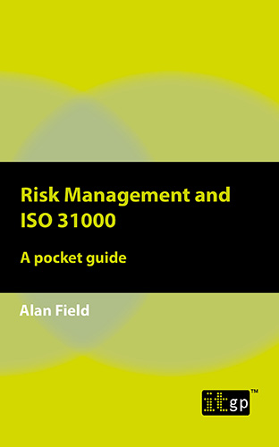 Risk Management and ISO 31000 – A pocket guide