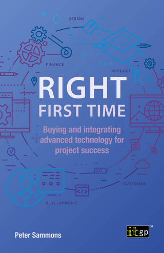 Right First Time – Buying and integrating advanced technology for project success